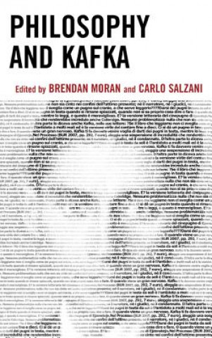 Könyv Philosophy and Kafka Brendan Moran