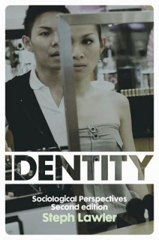 Könyv Identity - Sociological Perspectives 2e Stephanie Lawler