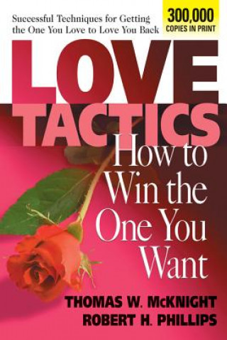Könyv Love Tactics: How to Win the One You Want Thomas W McKnight