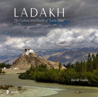 Könyv Ladakh: The Culture and Pele of "Little Tibet" David Vaala