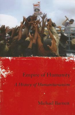 Könyv Empire of Humanity Michael Barnett