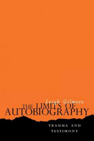 Book Limits of Autobiography Leigh Gilmore