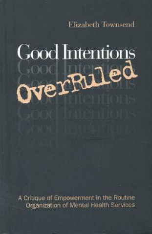 Livre Good Intentions OverRuled Elizabeth Townsend