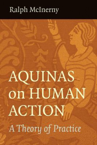 Libro Aquinas on Human Action Ralph McInerny