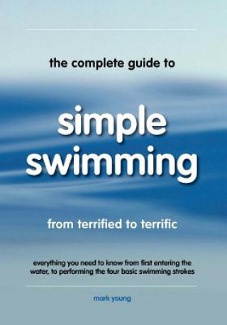 Buch Complete Guide to Simple Swimming Mark Young