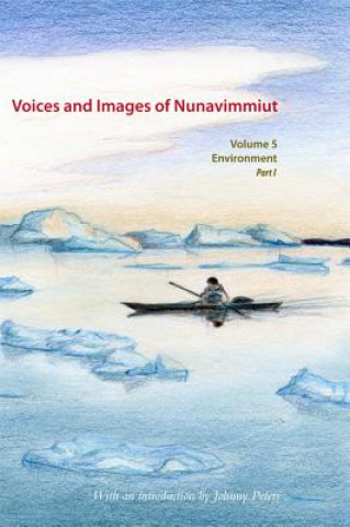 Carte Voices and Images of Nunavimmiut, Volume 5 Minnie Grey