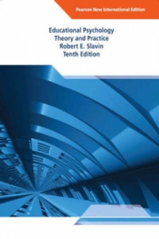 Kniha Educational Psychology: Theory and Practice Robert E. Slavin