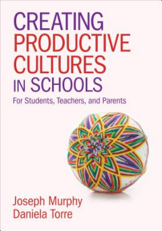 Könyv Creating Productive Cultures in Schools Joseph F Murphy