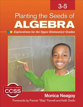 Carte Planting the Seeds of Algebra, 3-5 Monica M. Neagoy