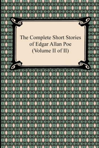 Kniha Complete Short Stories of Edgar Allan Poe (Volume II of II) Edgar Allan Poe