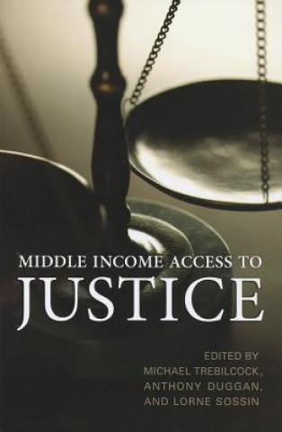 Książka Middle Income Access to Justice Michael Trebilcock