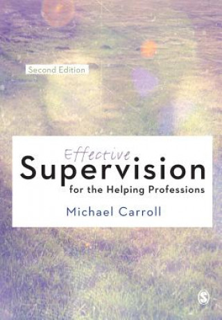 Carte Effective Supervision for the Helping Professions Michael Carroll