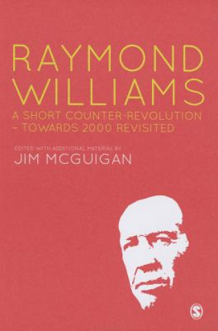 Kniha Raymond Williams: A Short Counter Revolution Jim McGuigan