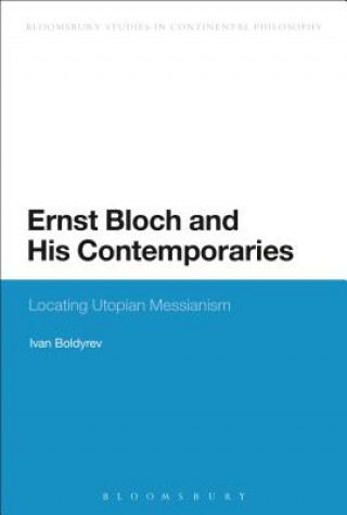 Kniha Ernst Bloch and His Contemporaries Ivan A Boldyrev