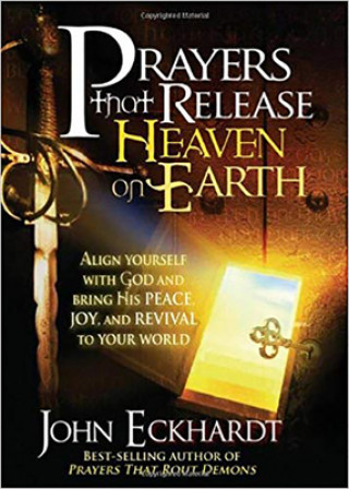 Kniha Prayers That Release Heaven On Earth John Eckhardt