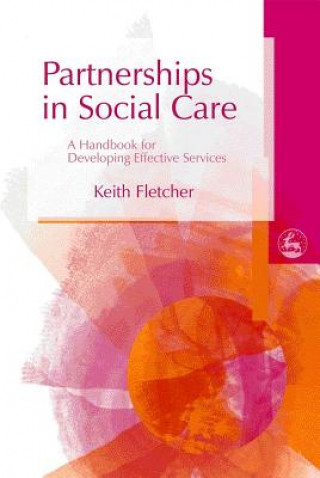 Carte Partnerships in Social Care Keith Fletcher