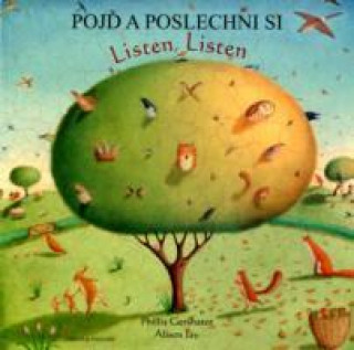 Carte Listen, Listen in Czech and English Phillis Gershator