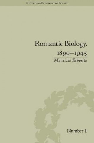 Carte Romantic Biology, 1890-1945 Maurizio Esposito