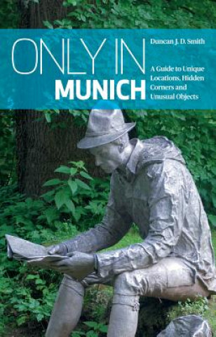 Könyv Only in Munich Duncan J D Smith