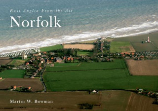 Könyv East Anglia from the Air Norfolk Martin Bowman