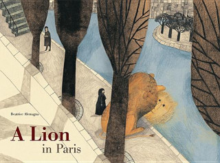 Книга Lion in Paris Beatrice Alemagna