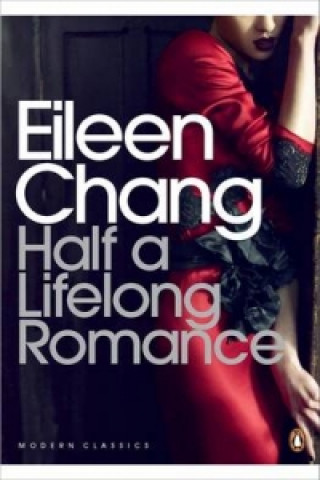 Kniha Half a Lifelong Romance Eileen Chang