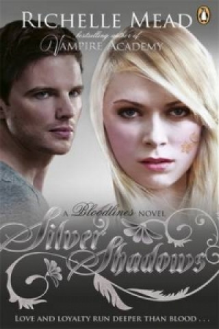 Kniha Bloodlines: Silver Shadows (book 5) Richelle Mead
