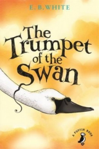 Kniha Trumpet of the Swan Elwyn Brooks White