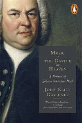 Kniha Music in the Castle of Heaven John Eliot Gardiner