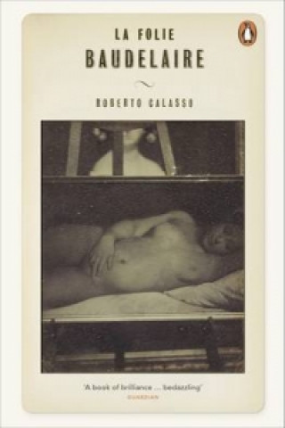 Kniha La Folie Baudelaire Roberto Calasso