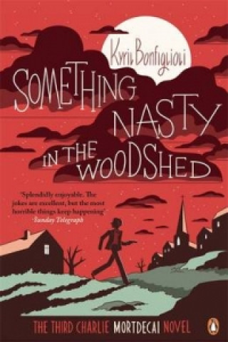 Kniha Something Nasty in the Woodshed Kyril Bonfiglioli