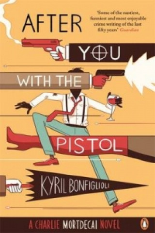 Könyv After You with the Pistol Kyril Bonfiglioli