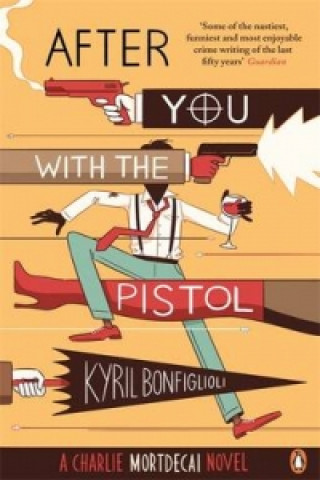 Książka After You with the Pistol Kyril Bonfiglioli