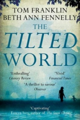 Książka Tilted World Tom Beth Franklin Ann Fennelly