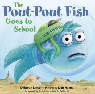 Książka Pout-pout Fish Goes to School Deborah Diesen & Dan Hanna