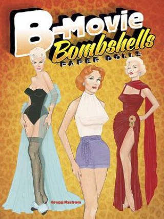 Книга B-Movie Bombshells Paper Dolls Gregg Nystrom