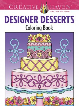 Könyv Creative Haven Designer Desserts Coloring Book Eileen Miller