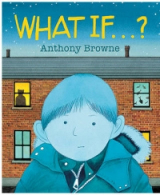 Книга What If...? Anthony Browne