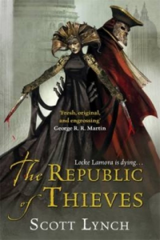 Book Republic of Thieves Scott Lynch