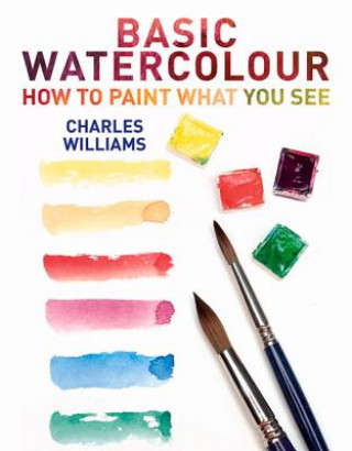 Книга Basic Watercolour Charles Williams