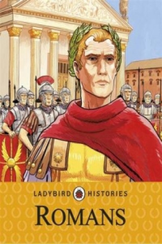 Kniha Ladybird Histories: Romans Ladybird