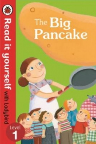 Kniha Big Pancake: Read it Yourself with Ladybird Ladybird