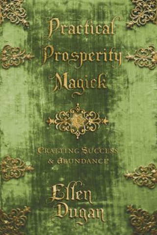 Kniha Practical Prosperity Magick Ellen Dugan