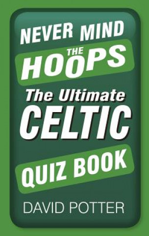 Knjiga Never Mind the Hoops David Potter