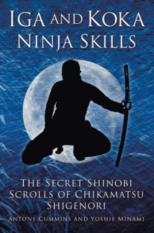 Könyv Iga and Koka Ninja Skills Antony Cummins