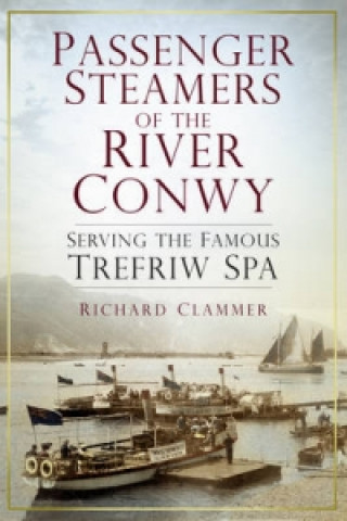 Carte Passenger Steamers of the River Conwy Richard Clammer