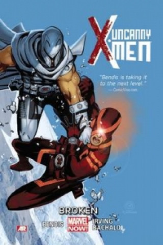 Carte Uncanny X-men Volume 2: Broken (marvel Now) Brian Bendis & Frazier Irving