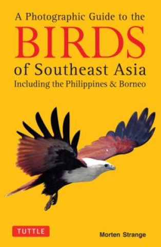 Kniha Photographic Guide to the Birds of Southeast Asia Morten Strange