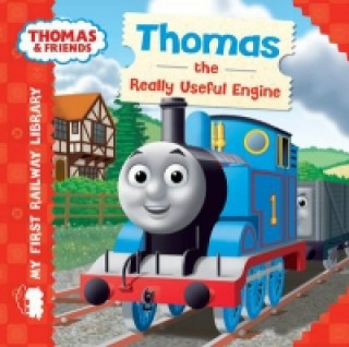 Carte Thomas & Friends: My First Railway Library: Thomas the Really Useful Engine Thomas & Friends