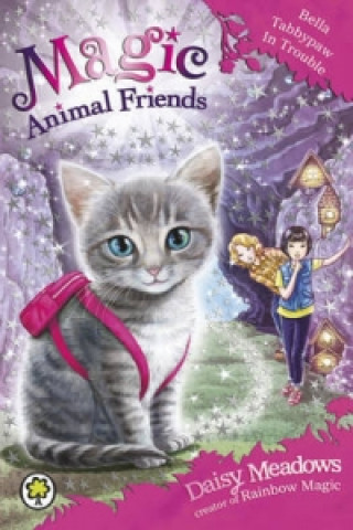 Kniha Magic Animal Friends: Bella Tabbypaw in Trouble Daisy Meadows